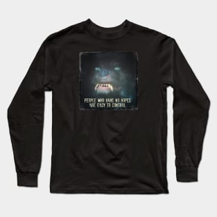 People Who Have No Hopes... Long Sleeve T-Shirt